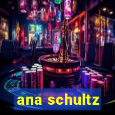 ana schultz